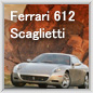 フェラーリ 612 スカリエッティ ferrari 612“フェラーリ 612 スカリエッティ F1/フェラーリ 612 スカリエッティ エンハンスト F1”